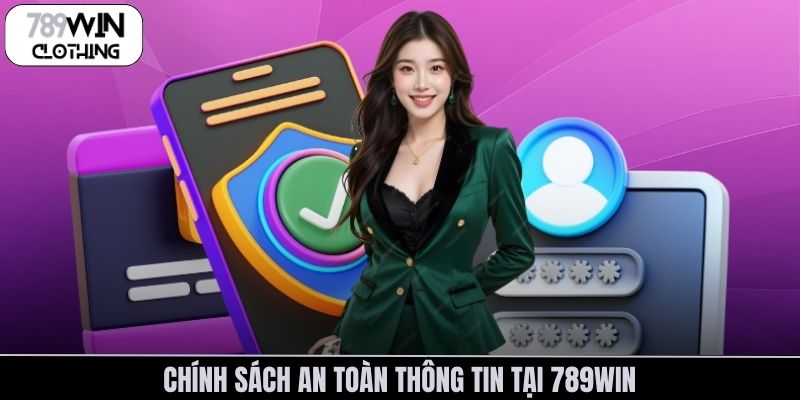 Chính sách an toàn thông tin tại 789Win