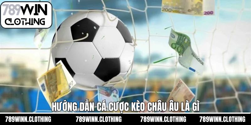 Quy trình tham gia cược châu Âu tại thương hiệu 