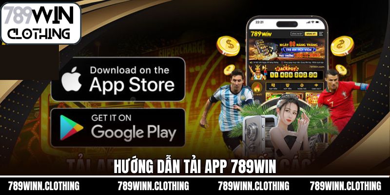 Tiến trình các bước tải ứng dụng 789Win qua hai cách