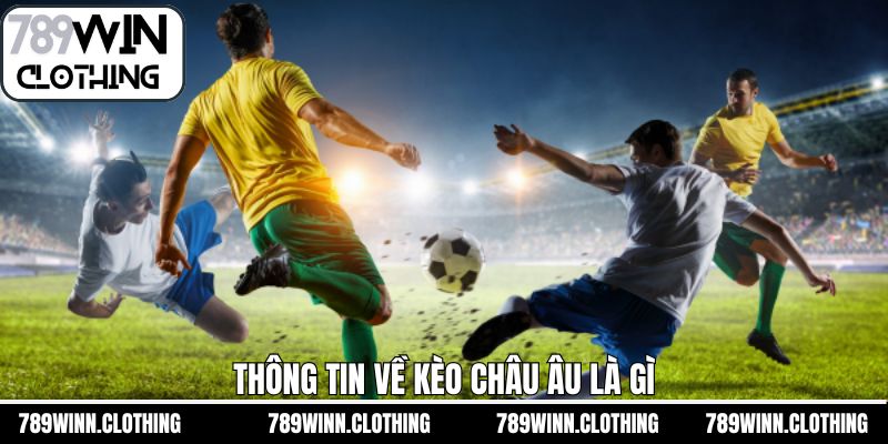 Nội dung sơ lược về hình thức cược châu Âu 