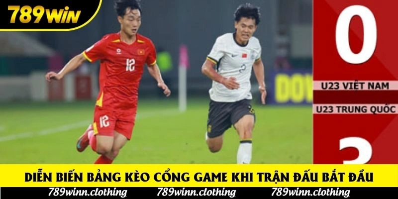 Diễn biến bảng kèo cổng game khi trận đấu bắt đầu