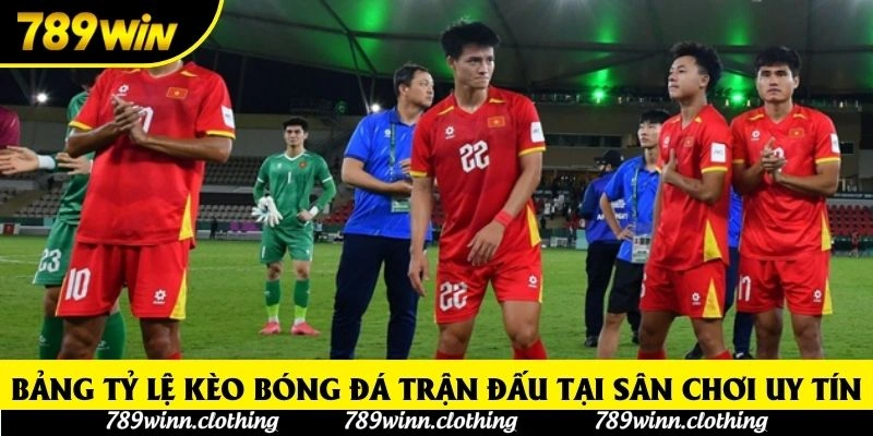Bảng tỷ lệ kèo bóng đá trận đấu tại sân chơi uy tín